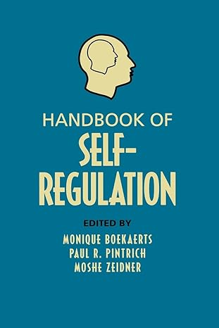 handbook of self regulation 1st edition monique boekaerts ,paul r pintrich ,moshe zeidner 0123695198,