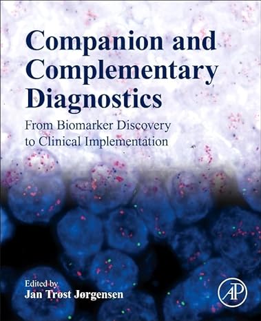 companion and complementary diagnostics from biomarker discovery to clinical implementation 1st edition jan