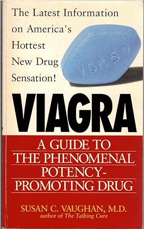 viagra a guide to the phenomenal potency promoting drug 1st edition susan vaughan ,susan c vaughan