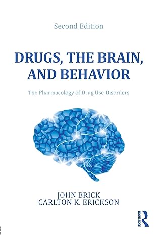 drugs the brain and behavior the pharmacology of drug use disorders 2nd edition john brick 0789035286,