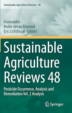 sustainable agriculture reviews 48 pesticide occurrence analysis and remediation vol 2 analysis 1st edition