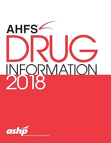 ahfs drug information 2018 1st edition gerald k mcevoy 158528579x, 978-1585285792