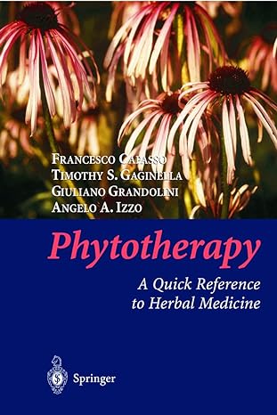 phytotherapy a quick reference to herbal medicine 1st edition francesco capasso ,timothy s gaginella