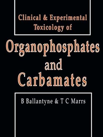 clinical and experimental toxicology of organophosphates and carbamates 1st edition bryan ballantyne