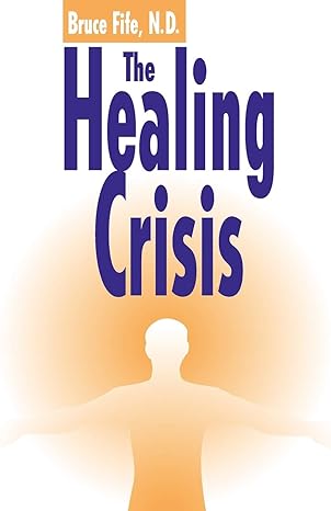the healing crisis 2nd edition bruce fife 0941599337, 978-0941599337