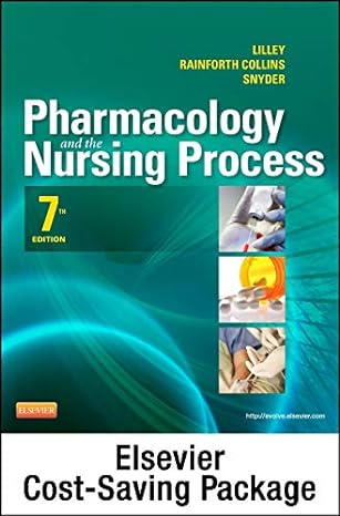 pharmacology and the nursing process study guide package 7e 7th edition linda lane lilley rn phd ,julie s