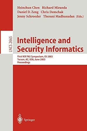 intelligence and security informatics first nsf/nij symposium isi 2003 tucson az usa june 2 3 2003