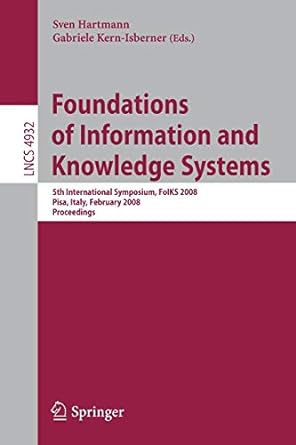 foundations of information and knowledge systems 5th international symposium foiks 2008 pisa italy february