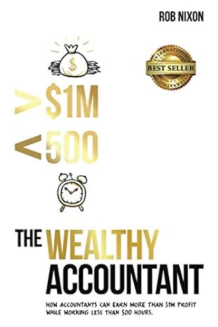 the wealthy accountant how accountants can earn more than $1m profit while working less than 500 hours 1st