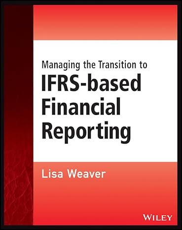 managing the transition to ifrs based financial reporting a practical guide to planning and implementing a