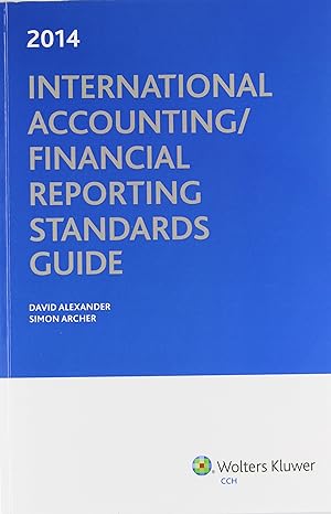 international accounting/financial reporting standards guide 2014 1st edition david alexander ,simon archer