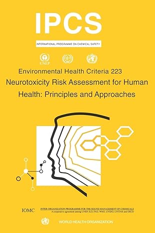 neurotoxicity risk assessment for human health principles and approaches revised edition ipcs 924157223x,