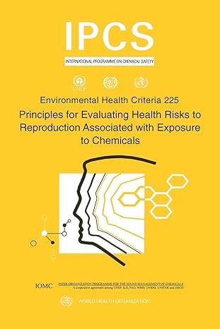 principles for evaluating health risks to reproduction associated with exposure to chemicals 1st edition ipcs
