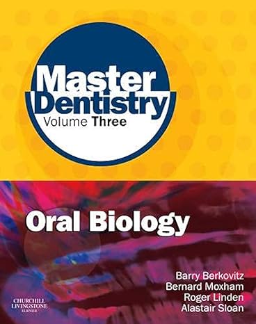 master dentistry volume 3 oral biology oral anatomy histology physiology and biochemistry 1st edition barry