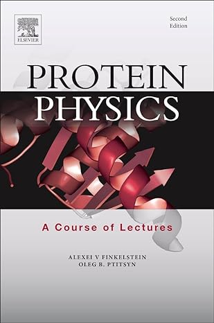 protein physics a course of lectures 2nd edition alexei v. finkelstein ,oleg ptitsyn 0128096764,