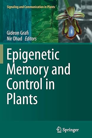 epigenetic memory and control in plants 2013 edition gideon grafi ,nir ohad 3642437060, 978-3642437069