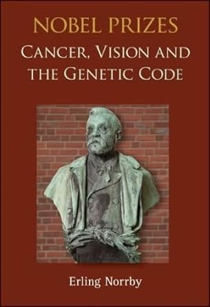 nobel prizes cancer vision and the genetic code 1st edition erling norrby 9811200866, 978-9811200861