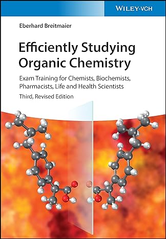 efficiently studying organic chemistry exam training for chemists biochemists pharmacists life and health