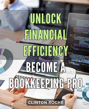 unlock financial efficiency become a bookkeeping pro master your finances unleash the power of bookkeeping to