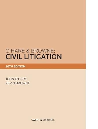 ohare and browne civil litigation 20th edition john o'hare ,kevin browne 041408943x, 978-0414089433