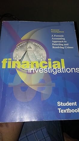 financial investigations a forensic approach to detecting and resolving crimes student textbook student