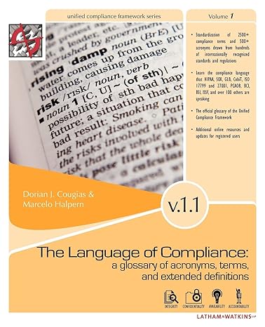 the language of compliance a glossary of terms acronyms and extended definitions 1st edition dorian j cougias