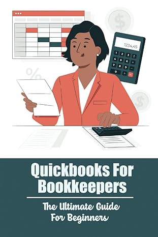 quickbooks for bookkeepers the ultimate guide for beginners 1st edition joel charlson b0b6792jr3,