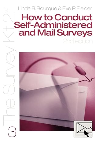 how to conduct self administered and mail surveys 2nd edition linda b bourque ,eve p fielder 0761925627,