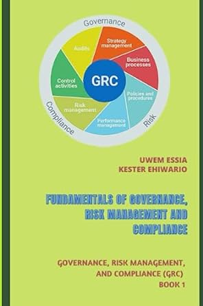fundamentals of governance risk management and compliance governance risk management and compliance book 1