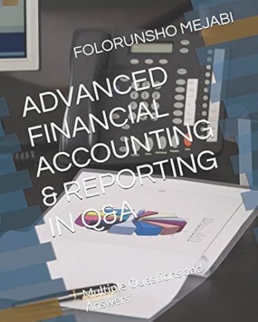 advanced financial accounting and reporting in qanda multiple questions and answers 1st edition folorunsho