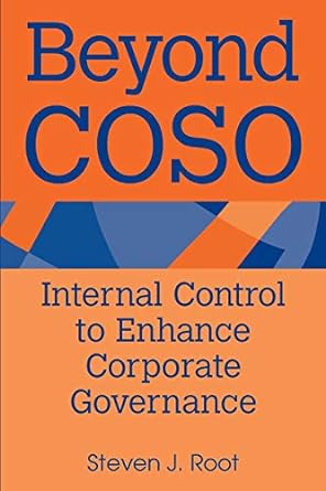 beyond coso internal control to enhance corporate governance 1st edition steven j. root 0471391123,