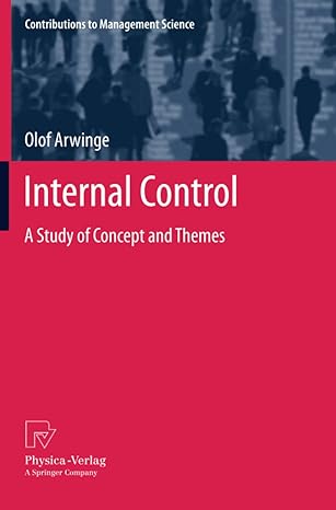 internal control a study of concept and themes 2013 edition olof arwinge 3790829455, 978-3790829457