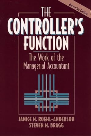 the controllers function college edition the work of the managerial accountant 1st edition janice m roehl