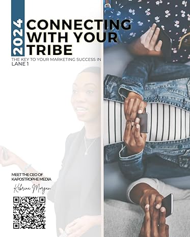 connecting with your tribe workbook the key to your marketing success in lane 1 1st edition ms kebrina morgan