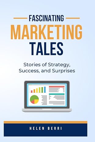 marketing tales stories of strategy success and surprises stories of unconventional strategies resounding