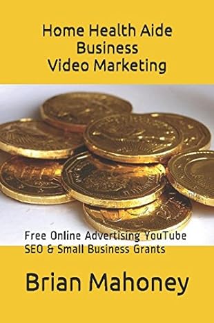 home health aide business video marketing free online advertising youtube seo and small business grants 1st