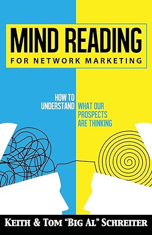 mind reading for network marketing how to understand what our prospects are thinking 1st edition keith