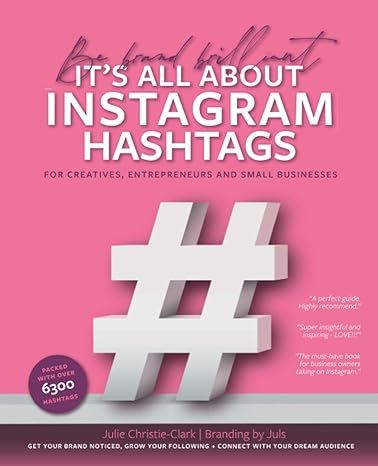 be brand brilliant its all about instagram hashtags for creatives entrepreneurs and small businesses 1st