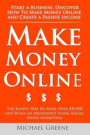 make money online start a business discover how to make money online and create a passive income the easiest