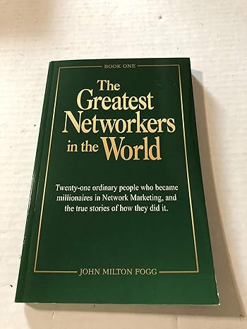 the greatest networkers in the world twenty one ordinary people who became millionaires in network marketing