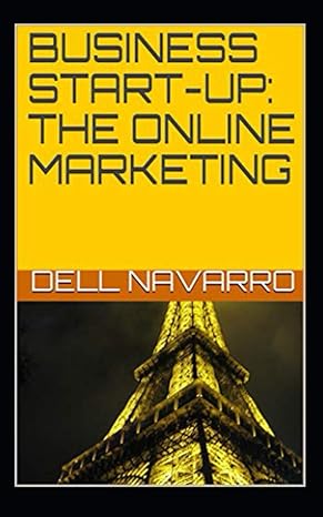business start up the online marketing 1st edition dell navarro b08rcpc6q8, 979-8577748005