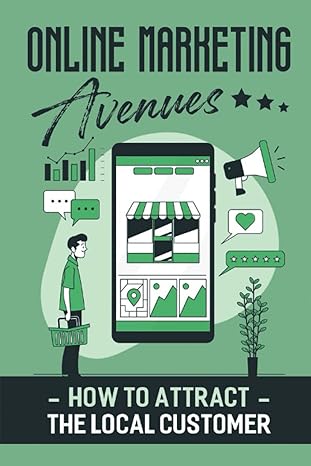 online marketing avenues how to attract the local customer 1st edition vanda achterhof b09wyvjqq6,