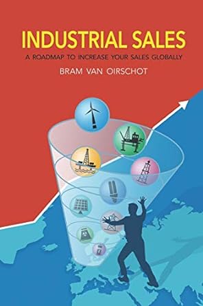 industrial sales a roadmap to increase your sales globally 1st edition bram van oirschot 108849966x,