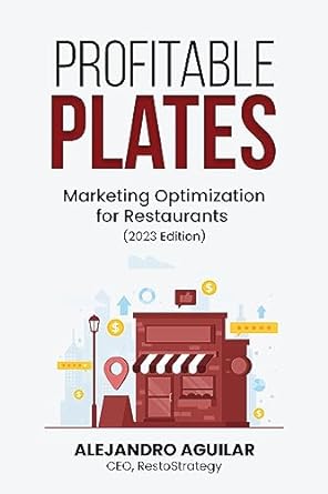 profitable plates marketing optimization for successful restaurants 2023rd edition alejandro aguilar