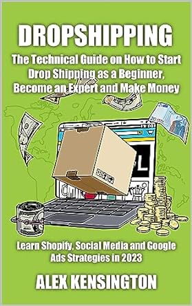 dropshipping the technical guide on how to start drop shipping as a beginner become an expert and make money