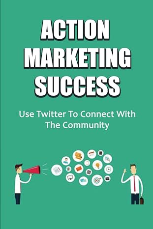 action marketing success how to create a marketing system 1st edition kathey doeden b09x3wlqjm, 979-8448729942