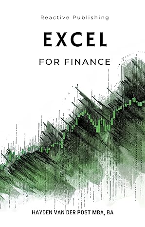 excel for finance 2024 a comprehensive guide to excel in quantitative finance 2nd edition hayden van der post