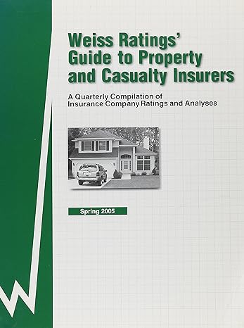 weiss ratings guide to property and casualty insurers spring 2005 1st edition inc weiss ratings 1587732165,