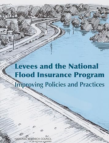 levees and the national flood insurance program improving policies and practices 1st edition national