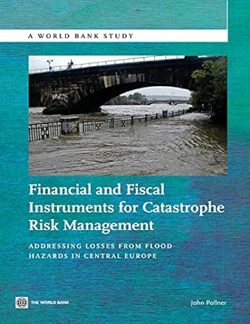 financial and fiscal instruments for catastrophe risk management addressing the losses from flood hazards in